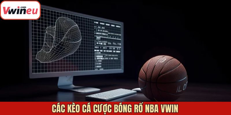 Tổng hợp một vài kèo cược bóng rổ NBA Vwin 
