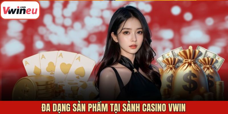 Các siêu phẩm casino trực tuyến trên Vwin