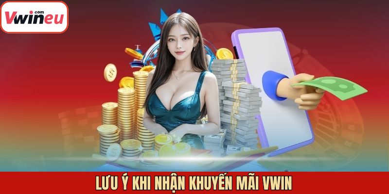 Lưu ý về sự kiện ưu đãi hấp dẫn tại Vwin