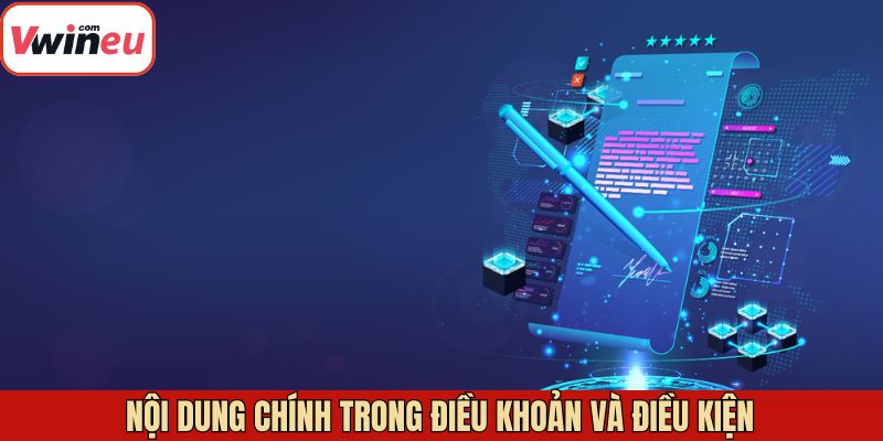 Điều khoản và điều kiện quy định những nội dung quan trọng