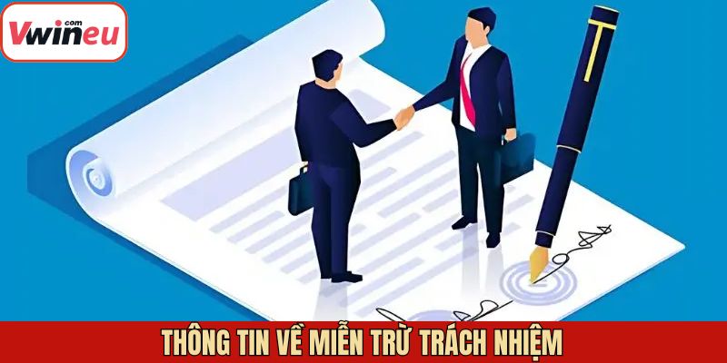 Nội dung sơ lược về quy định miễn trách nhiệm Vwin 