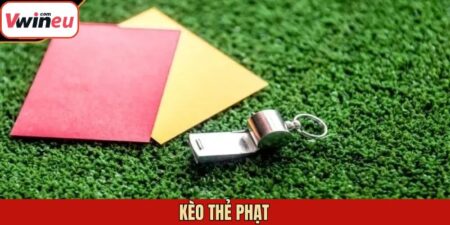 Kèo Thẻ Phạt – Chơi Hiệu Quả, Ôm Ngay Quà Hấp Dẫn Tại Vwin